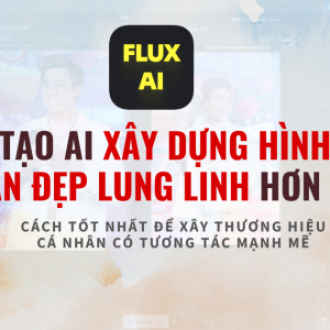 Đào Tạo AI Xây Dựng Hình Ảnh Cá Nhân Đẹp Lung Linh Hơn Studio